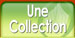 Une collection