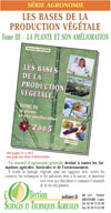 Les bases de la production Vgtale (tomeIII:la plante)
